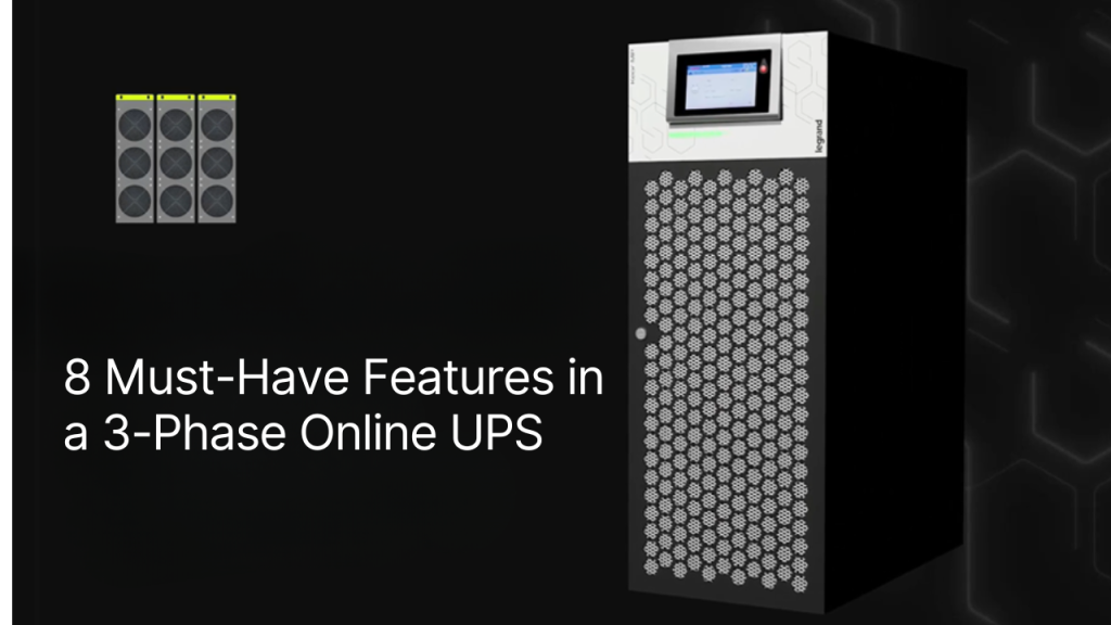 8 Must-Have Features in a 3-Phase Online UPS