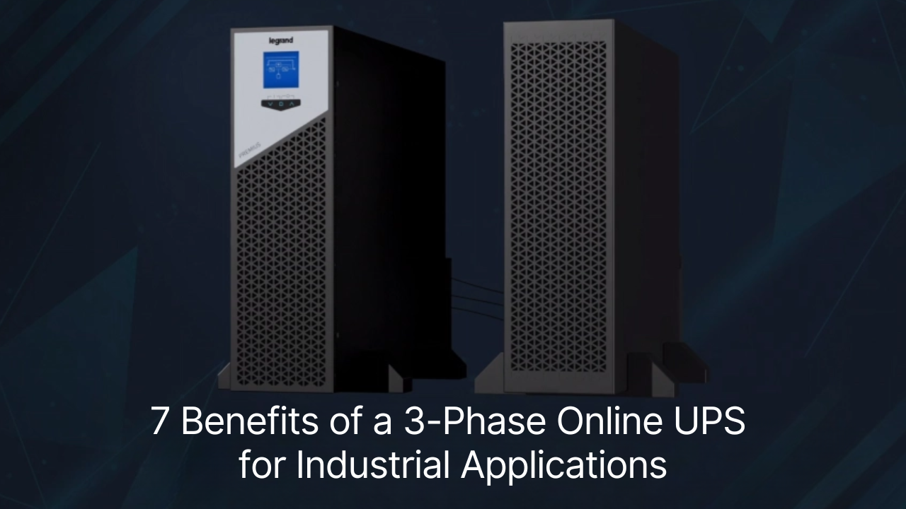 7 Benefits of a 3-Phase Online UPS for Industrial Applications