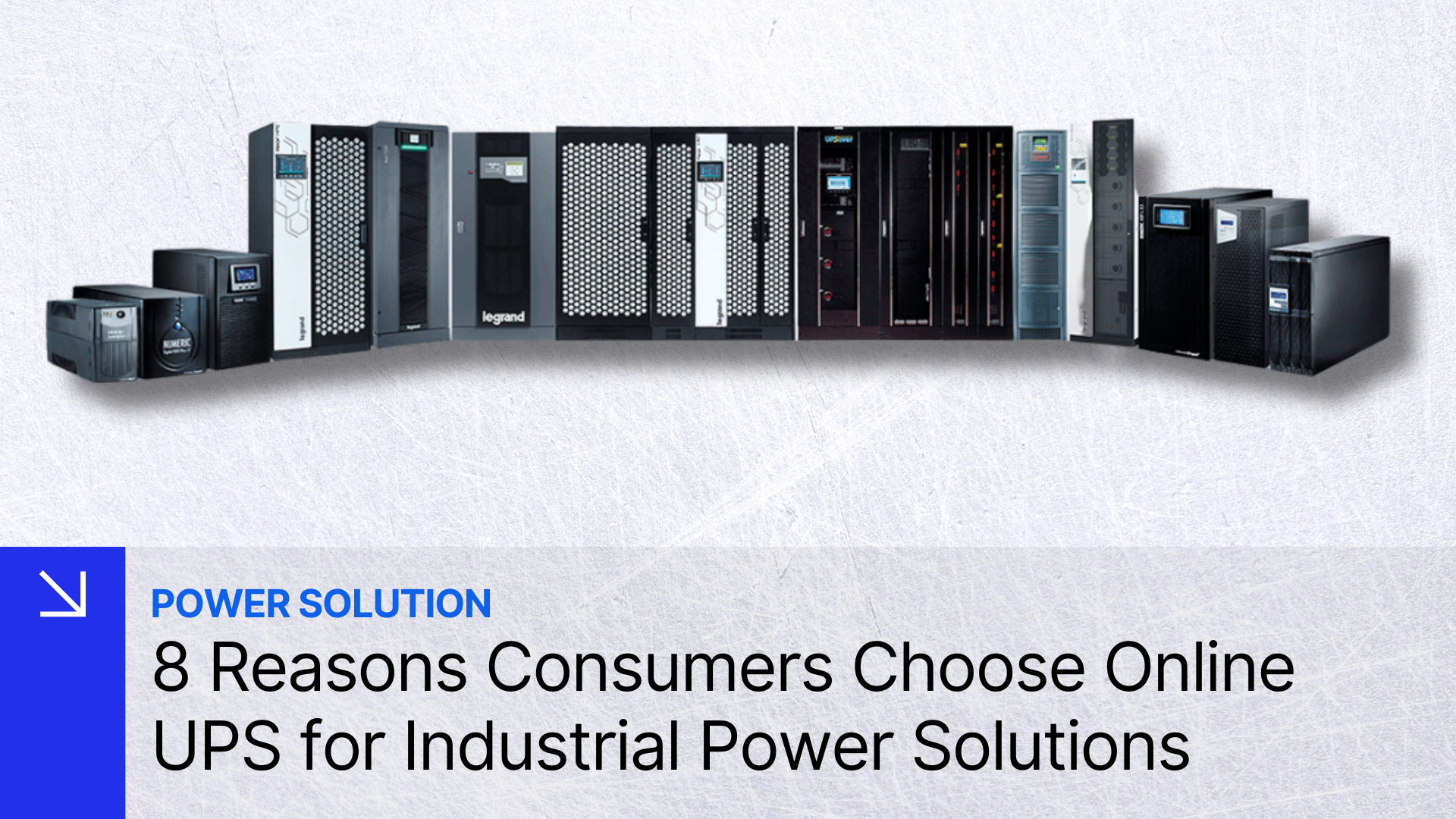 8 Reasons Consumers Choose Online UPS for Industrial Power Solutions