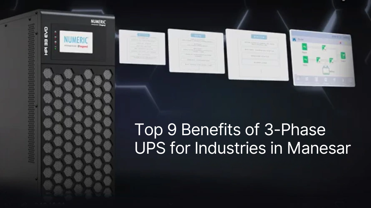 Top 9 Benefits of 3-Phase UPS for Industries in Manesar